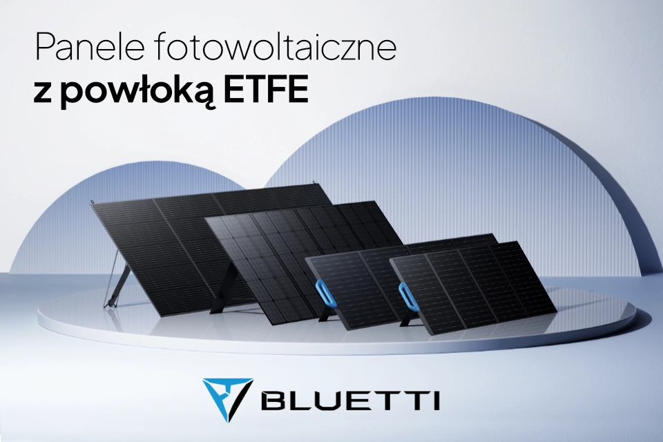 Co to jest ETFE i dlaczego panele słoneczne BLUETTI z niego korzystają?
